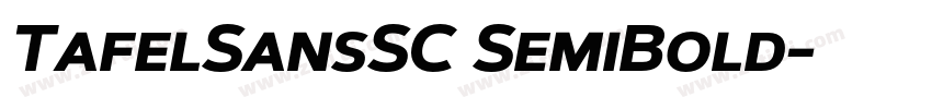 TafelSansSC SemiBold字体转换 TafelSansSC SemiBold字体转换